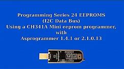 Programming 24 series eeproms, with CH241A Programmer and Asprogramer