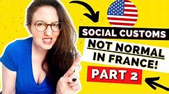 7 NORMAL U.S. AMERICAN HABITS TO AVOID IN FRANCE: PART 2