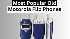 7 Most Popular Old Motorola Flip Phones | Old is Gold | Motorola RAZR and Motorola V3