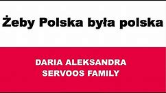 Żeby Polska była polska - Servoos Family -KARAOKE - UWAGA! - to nie piosenka Żeby Polska była Polską