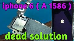 iPhone 6 dead problem solution, iphone 6 ( A 1586 ) dead solution hindi