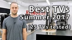 Best TVs of Summer 2017 (25 TVs tested) - Rtings.com