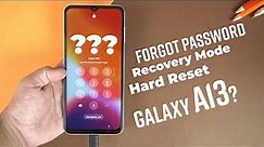 How To Hard Reset Samsung Galaxy A13 | Forgot Pattern/PIN Unlock