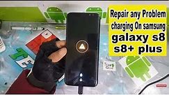 How To fix and Repair any Problem charging On samsung galaxy s8 s8+ plus