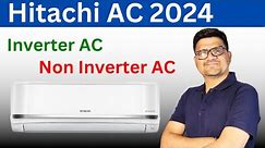 Hitachi AC 2024 ⚡ Hitachi AC Review ⚡ Hitachi 1.5 Ton AC 2024 ⚡ Hitachi Air Conditioner