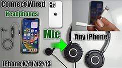 How To Connect Wired Headphones To iPhone [ iPhone X/11/12/13/14 ] |How To Connect Boya micTo iPhone