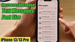 iPhone 13/13 Pro: How to Increase/Decrease Text Messages Font Size