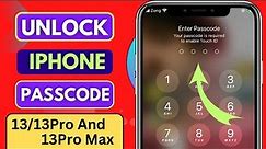 Unlock IPhone Passcode✅How To Unlock IPhone 13/13 Pro And 13Pro Max|Unlock IPhone Without Passcode