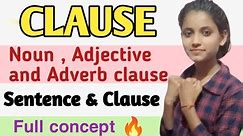 Clauses | Dependent & Independent Clause | Noun clause , Adjective Clause and Adverb clause | clause