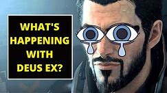 A New Deus Ex Game: What is Happening?