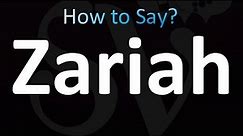 How to Pronounce Zariah (Arabic)