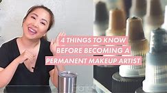FOUR THINGS to Know Before Becoming a Permanent Makeup Artist ✨