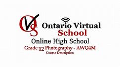 AWQ4M Grade 12 Photography - Ontario Virtual School - OVS