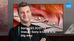 Sony CES 2021 TV lineup | Sony is back In a big way
