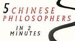 5 Chinese Philosophers in 2 Minutes
