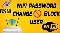 Managing Your BSNL WiFi Changing Passwords and Blocking Users
