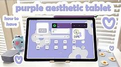 how I make my tablet aesthetic☁️ customizing my samsung s6 lite tablet | purple theme❀