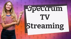 How do I stream Spectrum to my Smart TV?