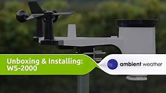 Unboxing and Installation | Ambient Weather WS-2000 Weather Station