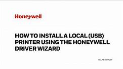 How to install a local (USB) printer using the Honeywell Driver Wizard