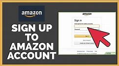 How to register Amazon Account? Amazon Account sign up
