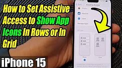 iPhone 15/15 Pro Max: How to Set Assistive Access to Show App Icons In Rows or In Grid 📱