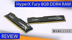 HyperX Fury 8GB DDR4 RAM Review | 2133MHz | Digi Life