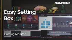 Use Easy Setting Box on your Samsung gaming monitor | Samsung US