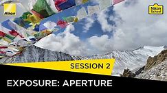 Nikon School D-SLR Tutorials - Exposure: Aperture - Session 2