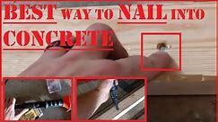 How to Nail Into Concrete