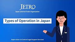How to Set up Business in Japan Series "Types of Operation in Japan"