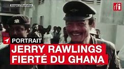 Jerry Rawlings, fierté du Ghana - Portrait