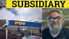 🔵 Subsidiary Meaning - Subsidiary Examples - Subsidiary Definition - Business English