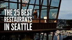 The 25 Best Restaurants in Seattle Right Now