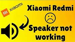Redmi sound problem | Speaker not working Xiaomi phone Audio problem fix Xiaomi mi note 7 ,pro,9,9s