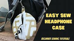 Easy Sew DIY Headphone Case - Sewing Tutorial