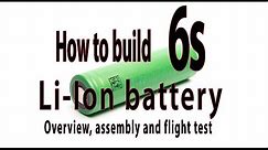 How to make 6s li-Ion 18650 battery for long range FPV PART 1