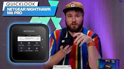 Netgear Nighthawk M6 Pro (Quick Look) - A Wi-Fi 6E Capable Mobile Router