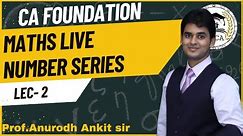 CA MATHS LIVE | NUMBER SERISE | LEC 2 | by ANKIT SIR