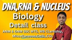 DNA, RNA & NUCLEUS Biology Class Details for ANM&GNM,SSC mts.