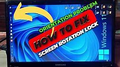 Screen Orientation Or Rotation Lock on a Windows 11 PC - Fixed (Accidentally)