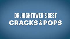 Dr. Beau Hightower's Best Cracks & Pops