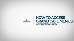 How To Access Grand Cafe Menus | Instruction Video