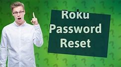How do I reset my Roku password?