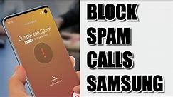 How To Block Spam And Robo Calls On Samsung