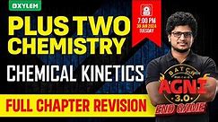 Plus Two Chemistry | Chemical Kinetics - Full Chapter Revision | Xylem Plus Two