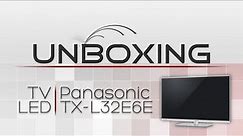 [Unboxing] - Panasonic VIERA TX-L32E6E