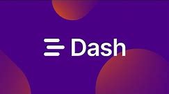 Dash | Software overview