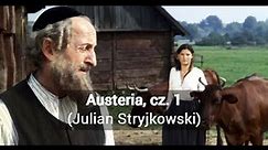 Julian Stryjkowski, Austeria, cz. 1 (Powieść w Teatrze Wyobraźni) - Żydzi, chasydzi, wojna światowa