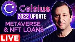 Celsius CEO Alex Mashinsky interview Update | Metaverse Plans & NFT Loans